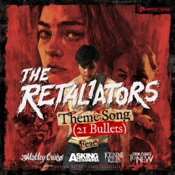 The Retaliators ft. Motley Crue, Asking Alexandria, Ice Nine Kills & From Ashes to New - The Retaliators Theme (21 Bullets)